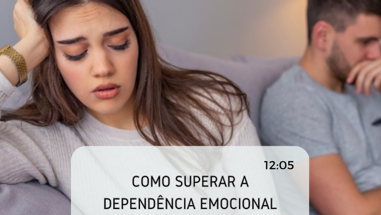 Como superar a Dependência Emocional no relacionamento?